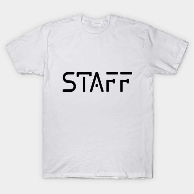 STAFF T-Shirt by remixer2020